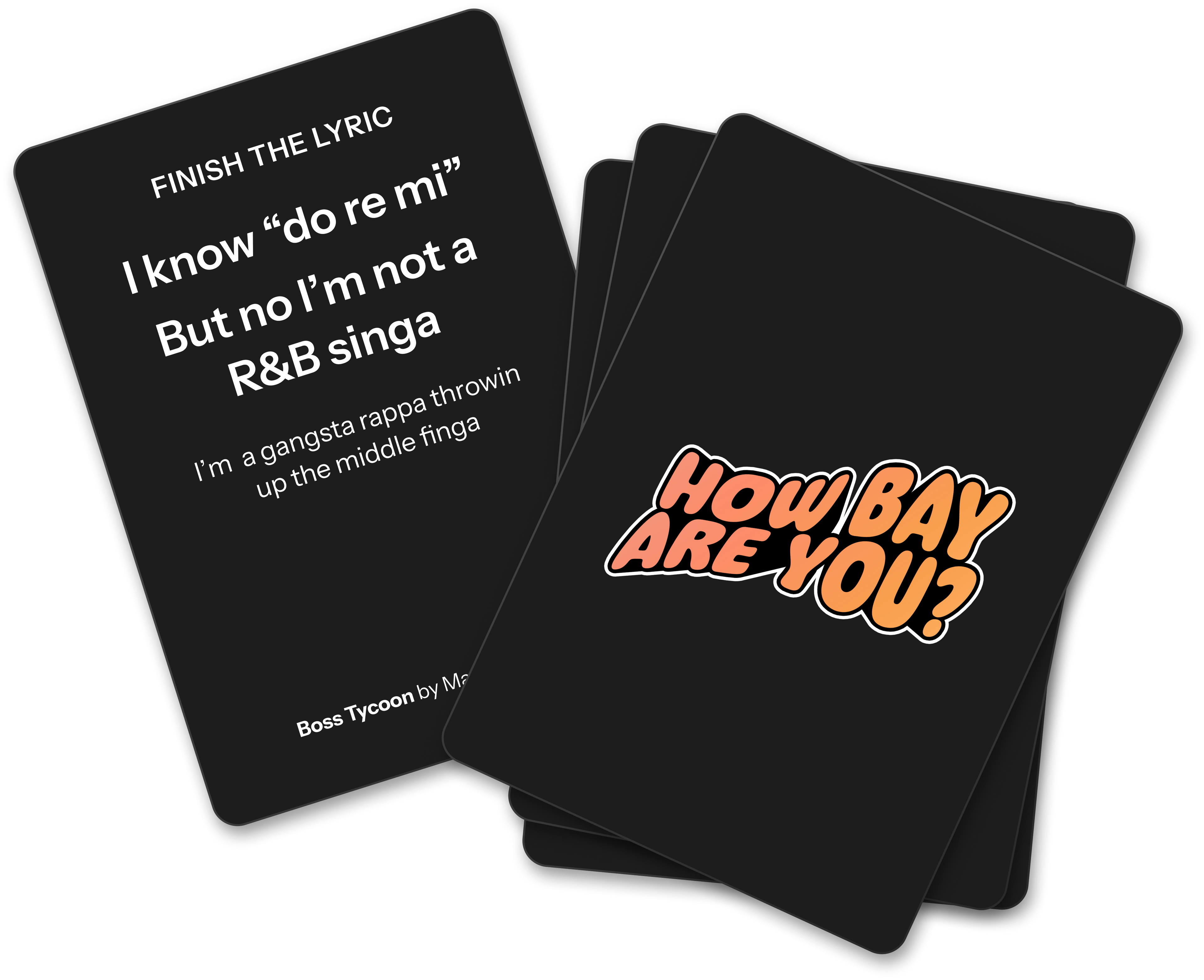 Black card with white text underneath stack of black cards with gradient text that says "HOW BAY ARE YOU"